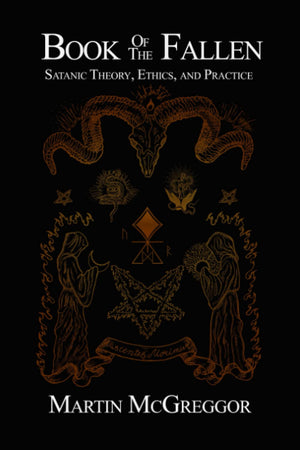Book of the Fallen: Satanic Theory, Ethics, and Practice,Used
