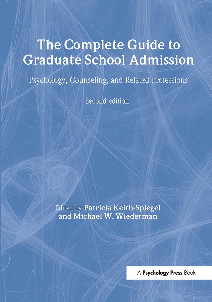 The Complete Guide To Graduate School Admission: Psychology, Counseling, And Related Professions (Complete Guide To Graduate Sch,Used