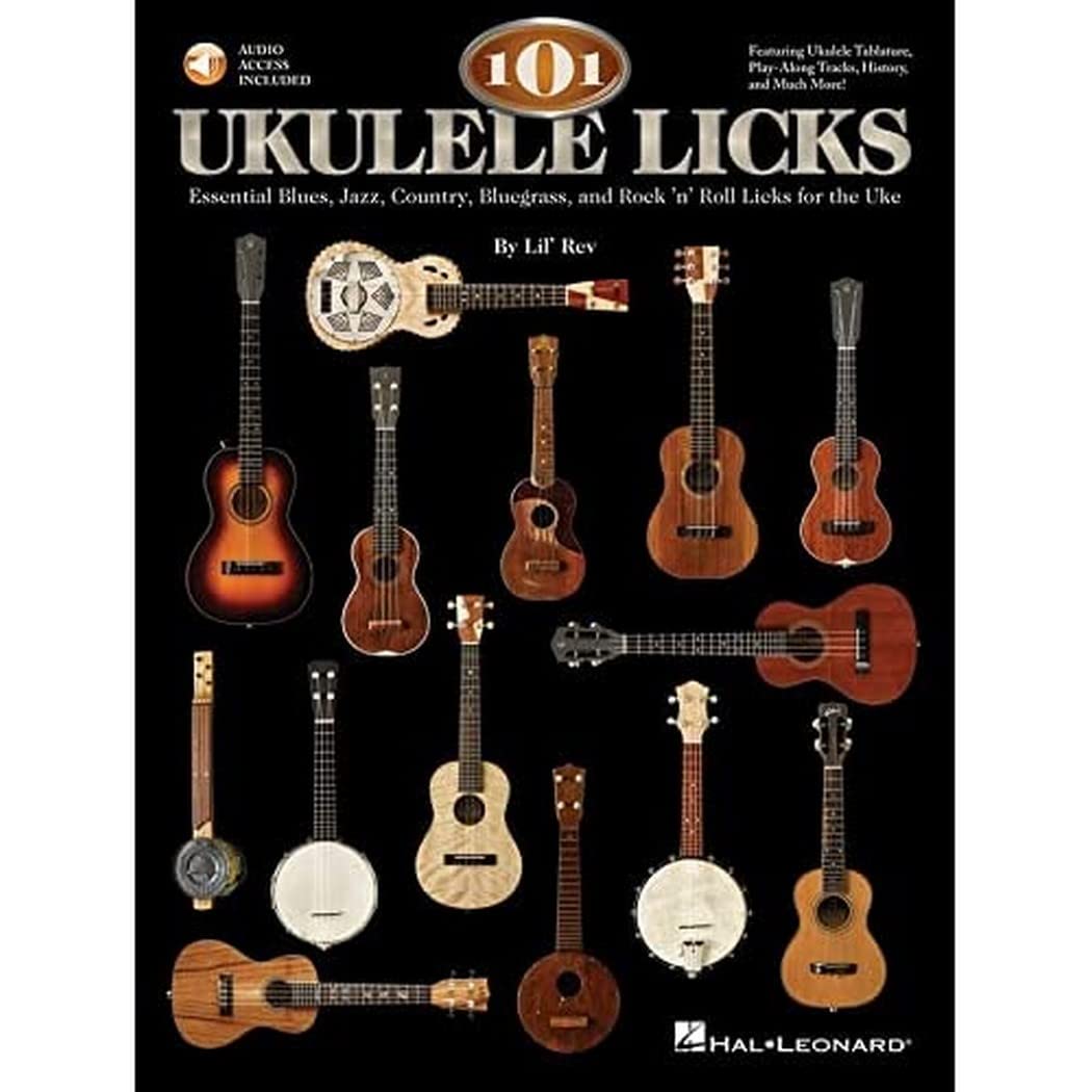 101 Ukulele Licks: Essential Blues, Jazz, Country, Bluegrass, and Rock 'n' Roll Licks for the Uke,Used