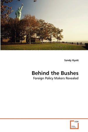 Behind the Bushes: Foreign Policy Makers Revealed,Used