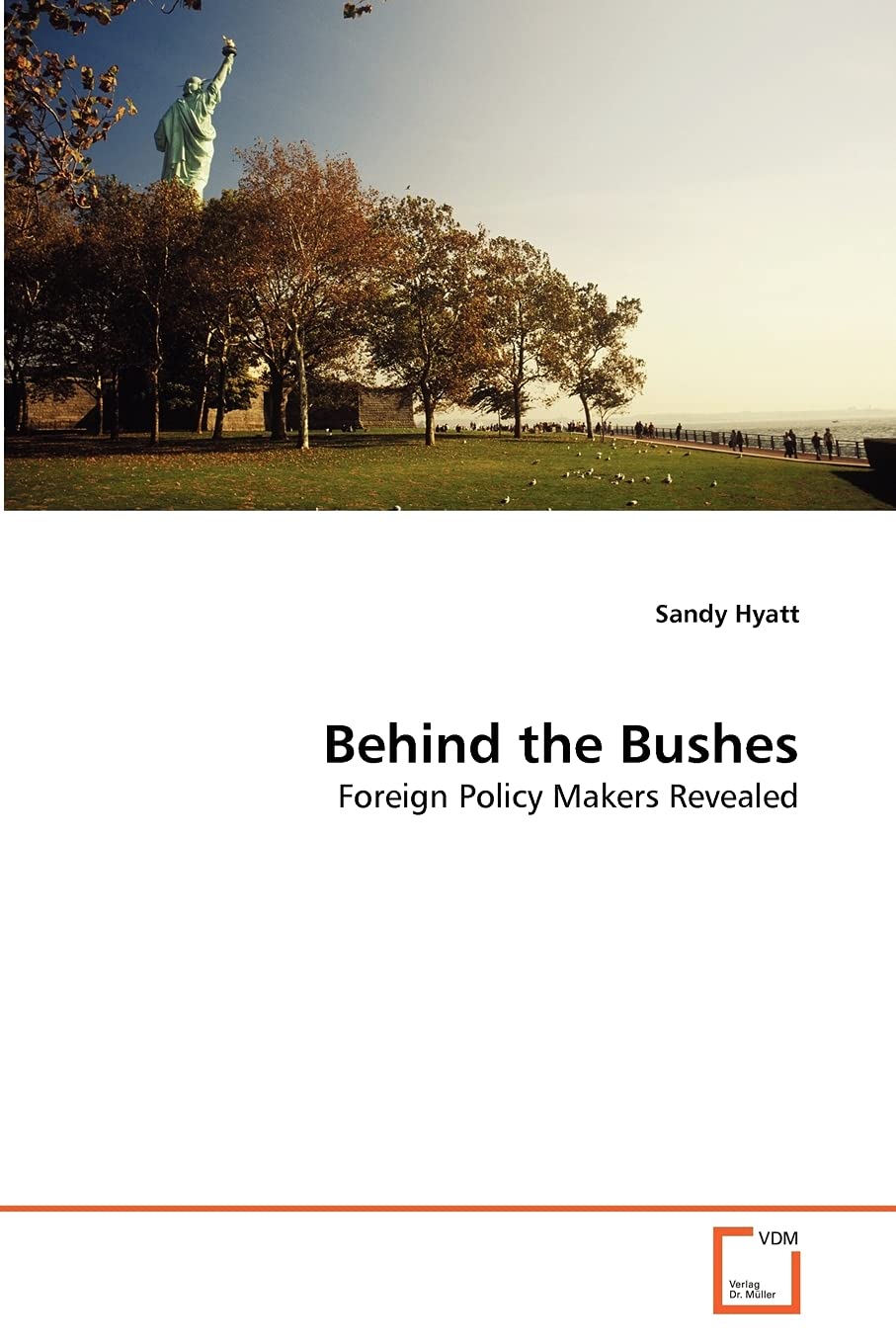 Behind the Bushes: Foreign Policy Makers Revealed,Used