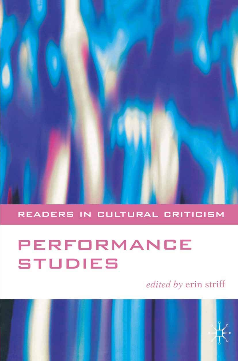 Performance Studies (Readers in Cultural Criticism, 9),Used