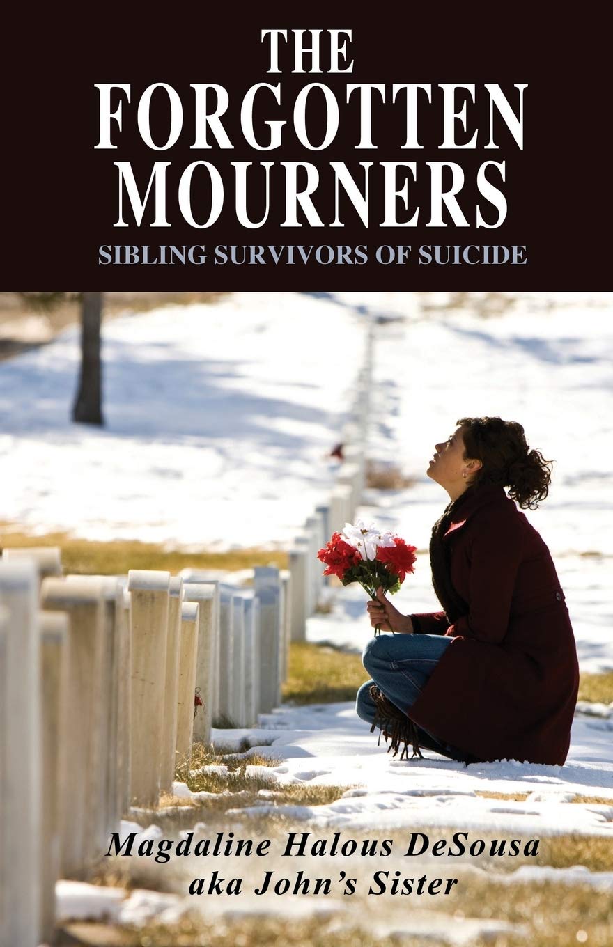 The Forgotten Mourners: Sibling Survivors Of Suicide,Used