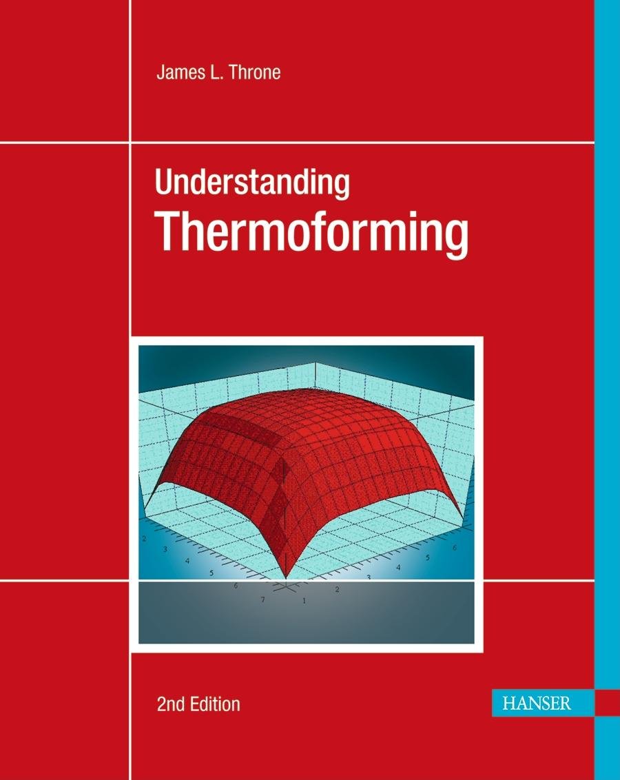 Understanding Thermoforming 2E (Hanser Understanding Books),New
