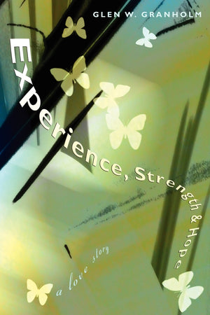 Experience, Strength, and Hope: A Love Story,Used