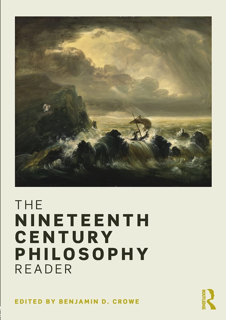 The Nineteenth Century Philosophy Reader,Used