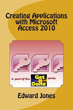 Creating Applications with Microsoft Access 2010,Used