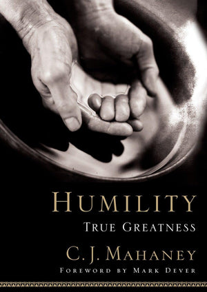 Humility: True Greatness,New