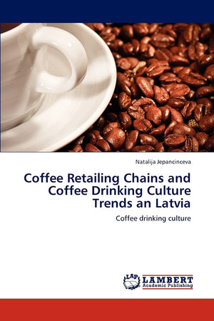 Coffee Retailing Chains and Coffee Drinking Culture Trends an Latvia: Coffee drinking culture,Used
