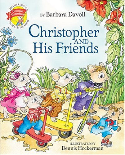 Christopher and His Friends (Christopher Churchmouse),Used