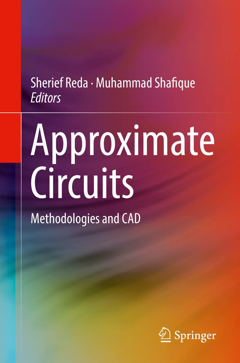 Approximate Circuits: Methodologies and CAD,Used