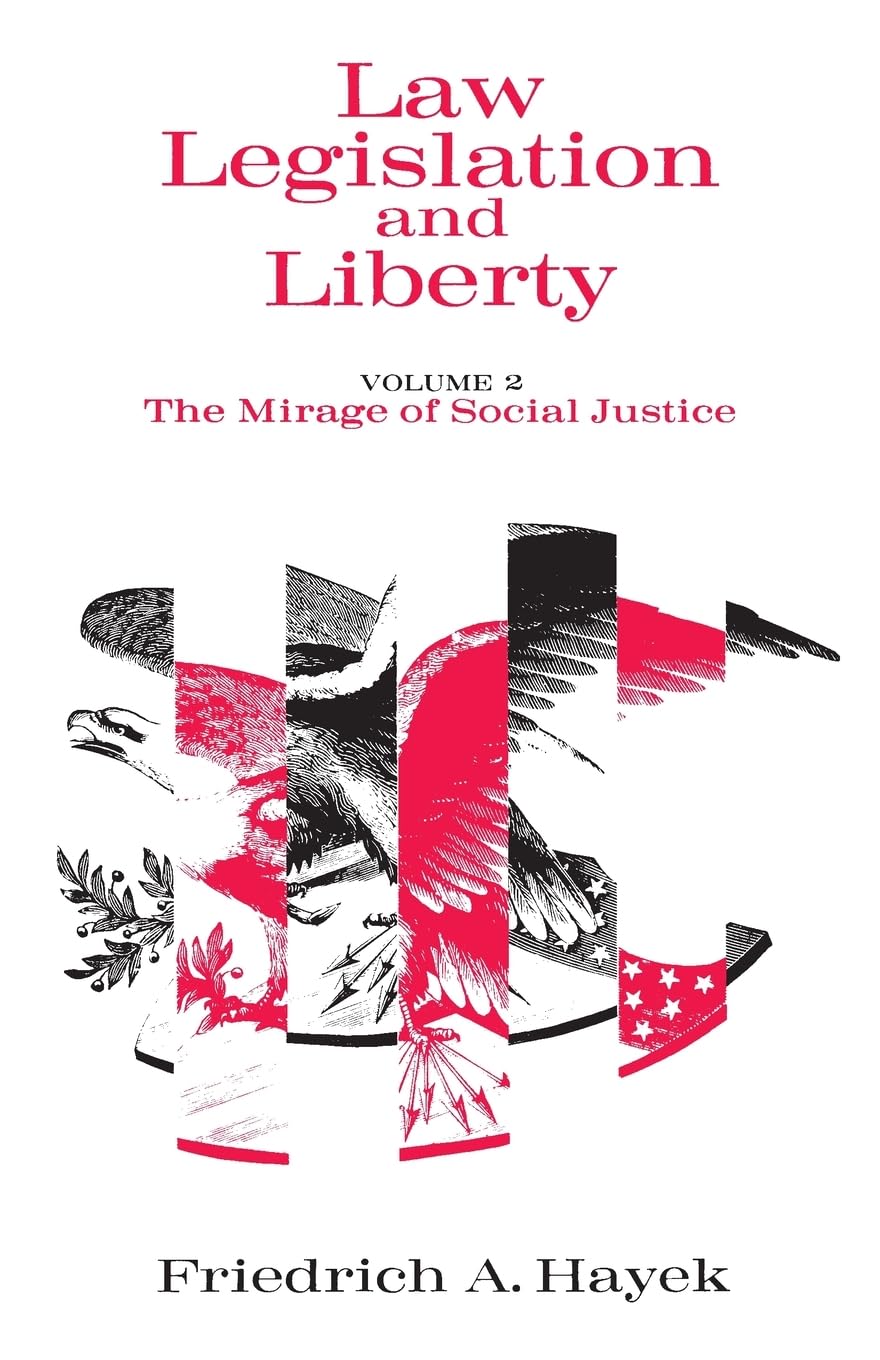 Law, Legislation And Liberty, Volume 2: The Mirage Of Social Justice,New