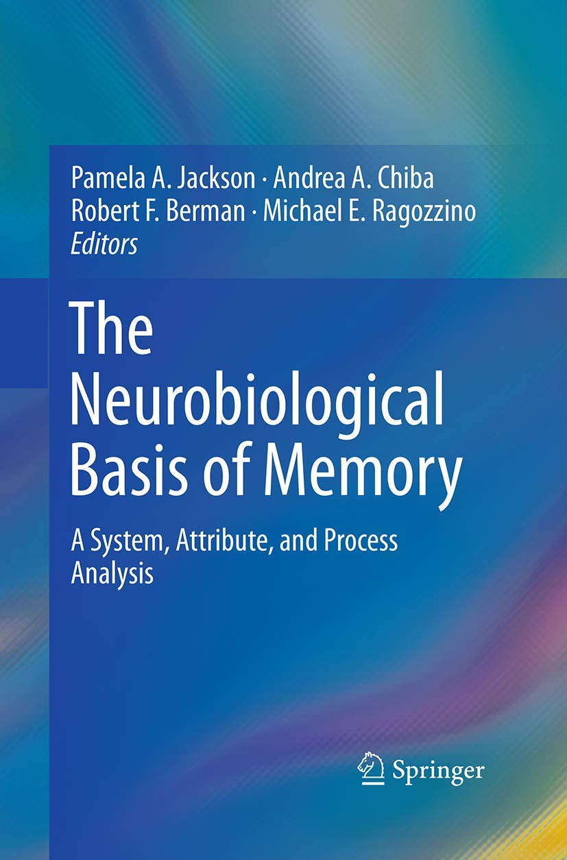 The Neurobiological Basis of Memory: A System, Attribute, and Process Analysis,Used
