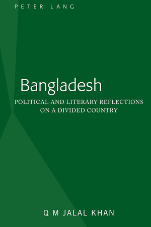 Bangladesh: Political and Literary Reflections on a Divided Country,Used
