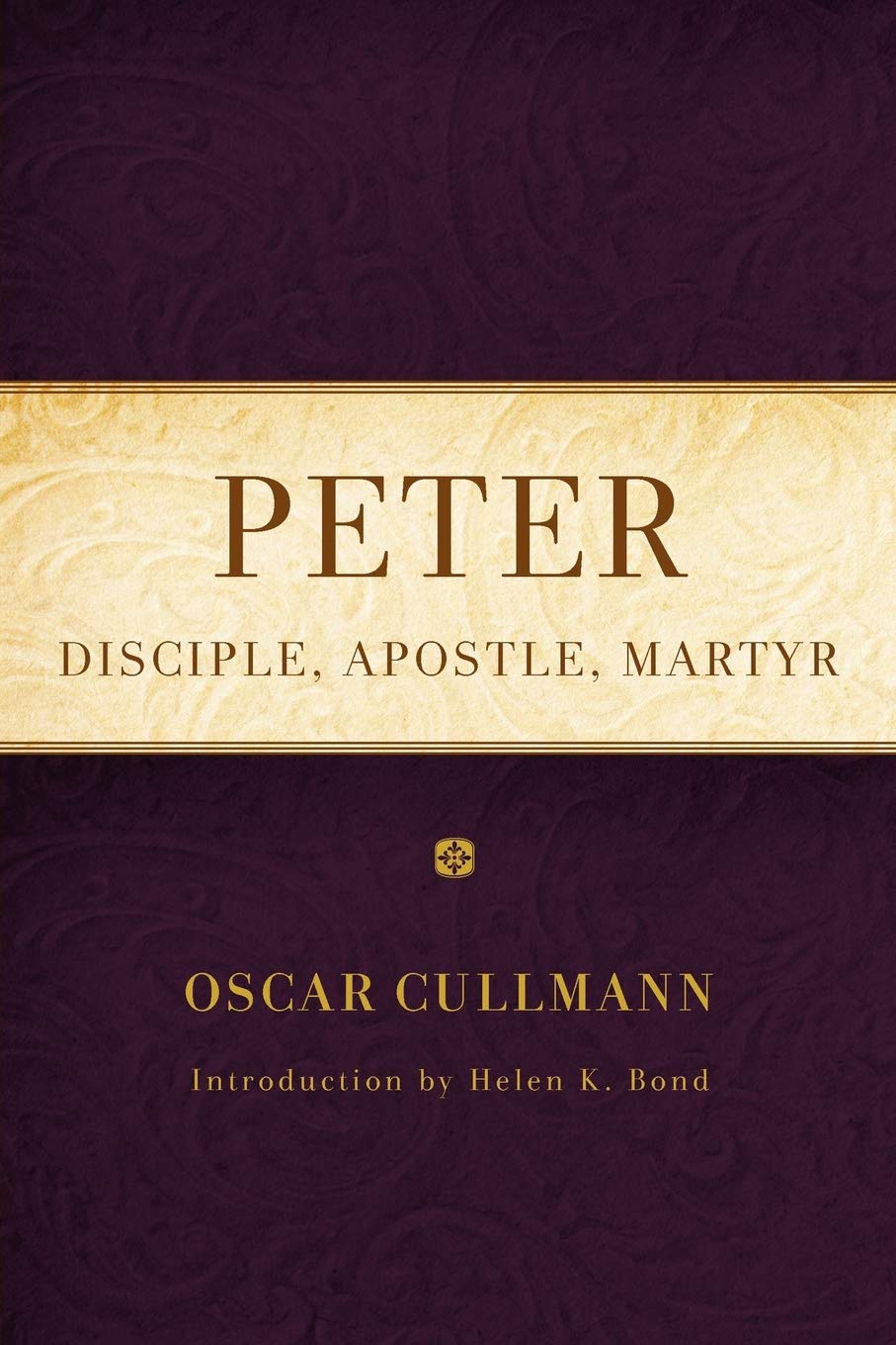 Peter: Disciple, Apostle, Martyr,Used