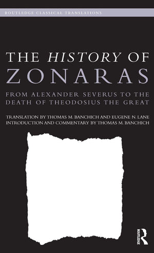 The History Of Zonaras (Routledge Classical Translations),New