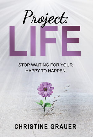 Project LIFE: Stop Waiting for Your Happy to Happen,Used