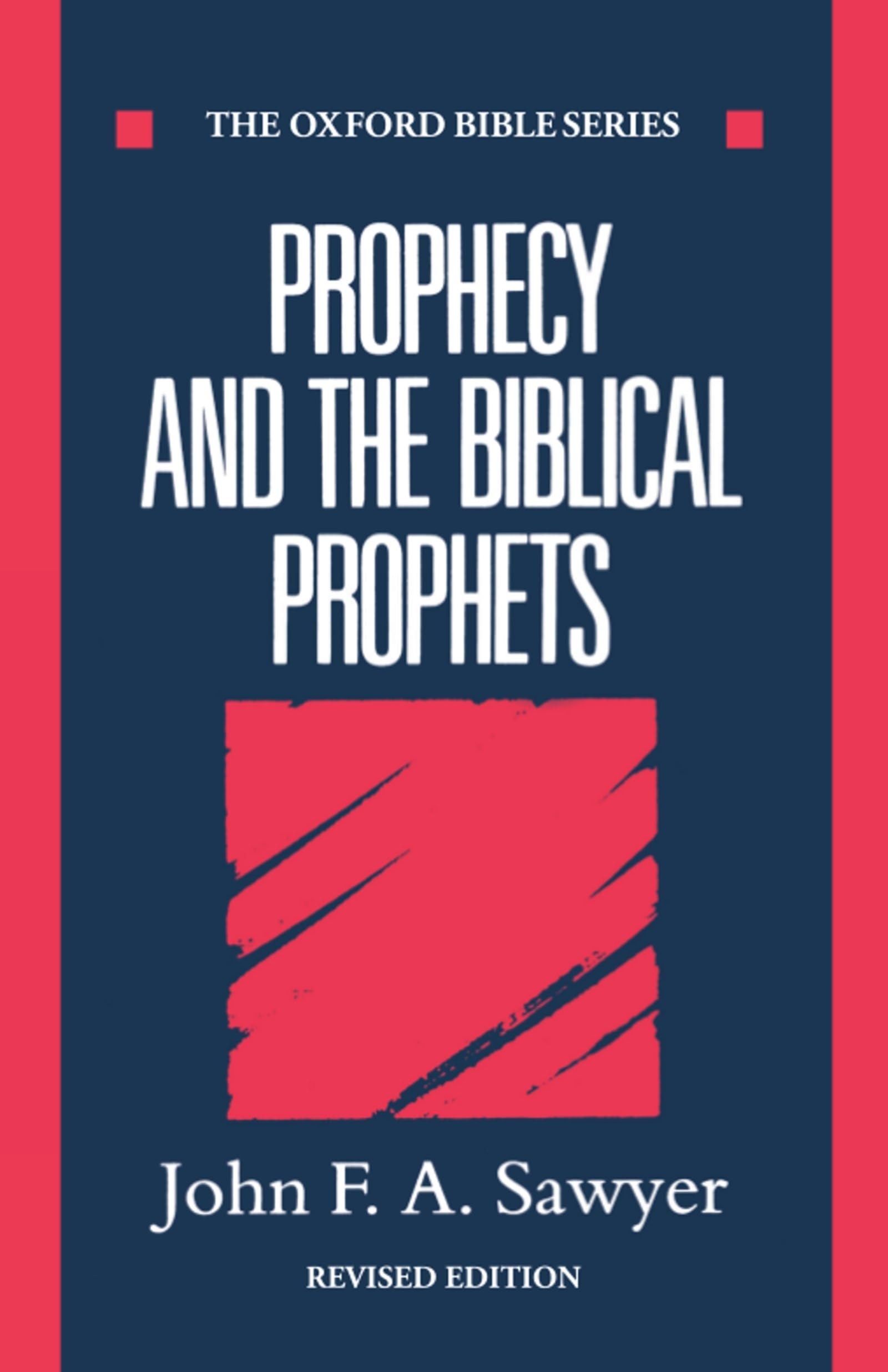 Prophecy and the Biblical Prophets (Oxford Bible Series),New