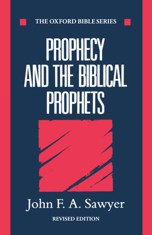 Prophecy and the Biblical Prophets (Oxford Bible Series),Used