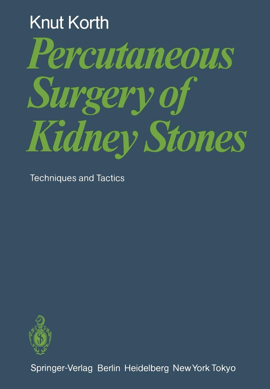 Percutaneous Surgery of Kidney Stones: Techniques and Tactics,Used