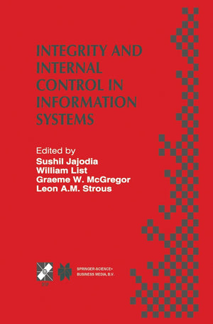 Integrity and Internal Control in Information Systems: IFIP TC11 Working Group 11.5 Second Working Conference on Integrity and I,Used