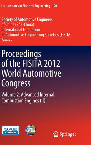 Proceedings of the FISITA 2012 World Automotive Congress: Volume 2: Advanced Internal Combustion Engines (II) (Lecture Notes in ,Used