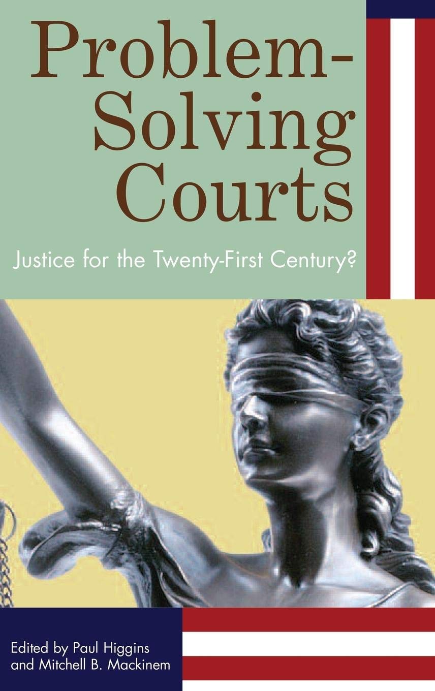 ProblemSolving Courts: Justice for the TwentyFirst Century?,Used