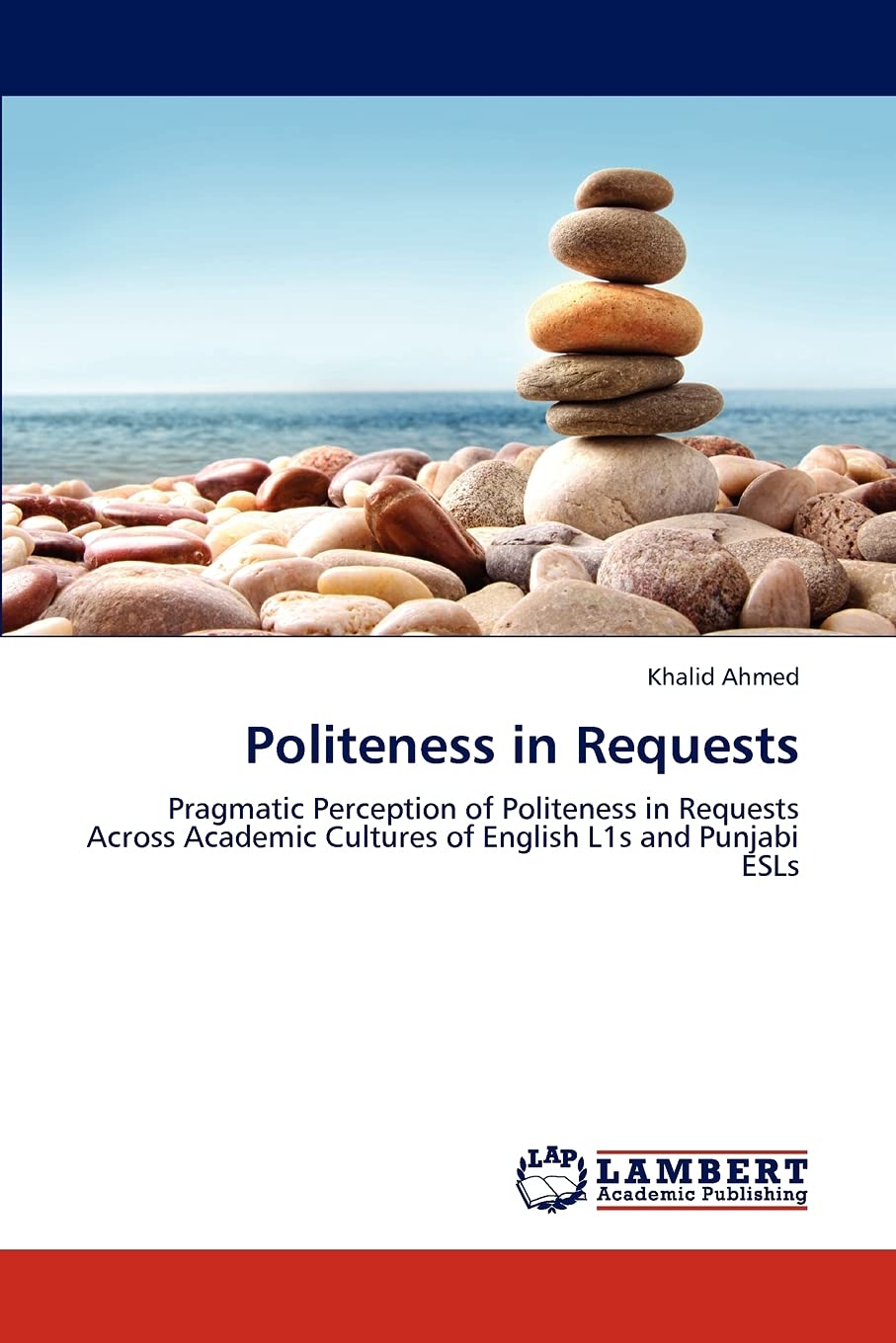 Politeness in Requests: Pragmatic Perception of Politeness in Requests Across Academic Cultures of English L1s and Punjabi ESLs,Used