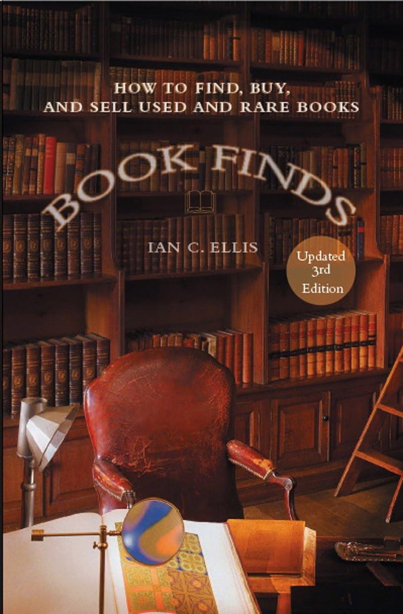 Book Finds: How To Find, Buy, And Sell Used And Rare Books