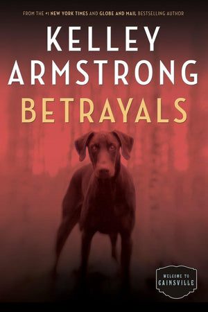 Betrayals: The Cainsville Series