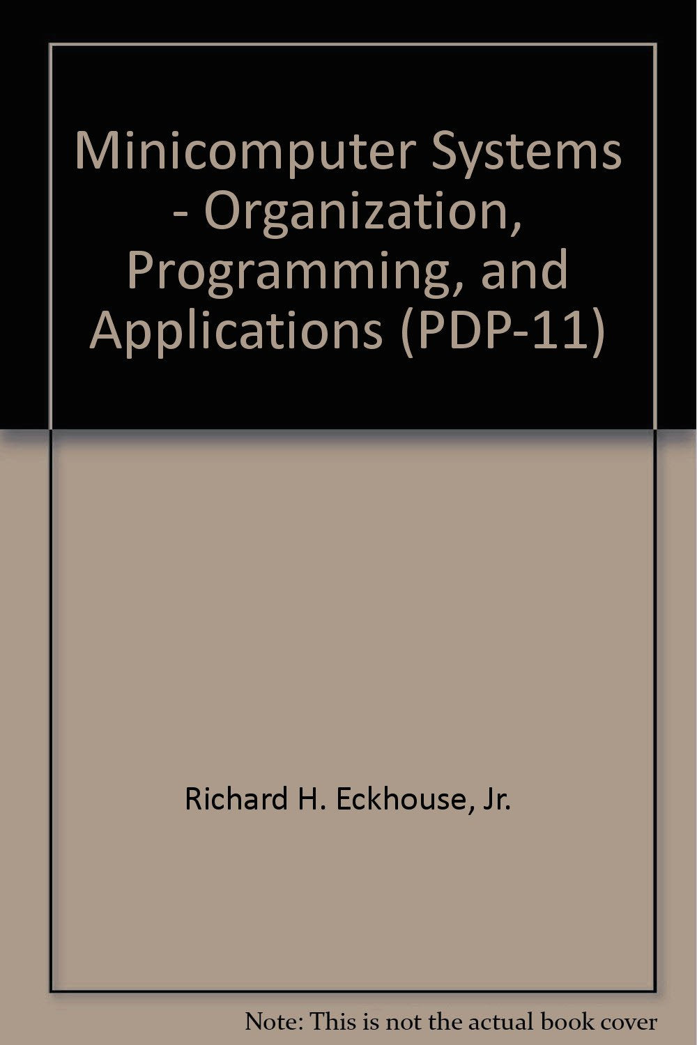 Minicomputer Systems: Organization Programming And Applications,Used