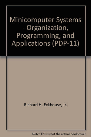 Minicomputer Systems: Organization Programming And Applications,Used