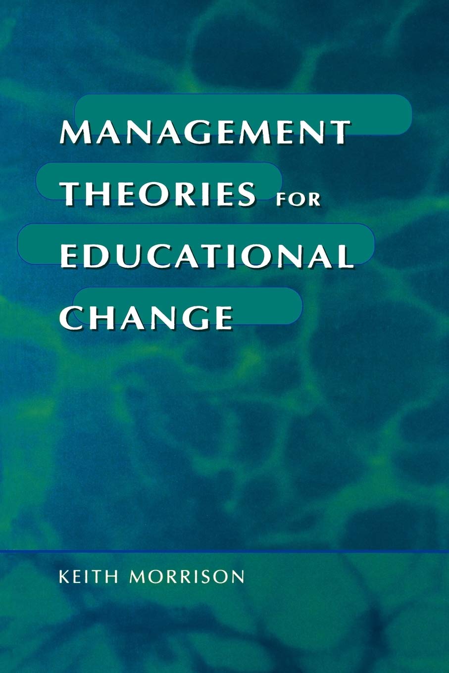 Management Theories for Educational Change,Used