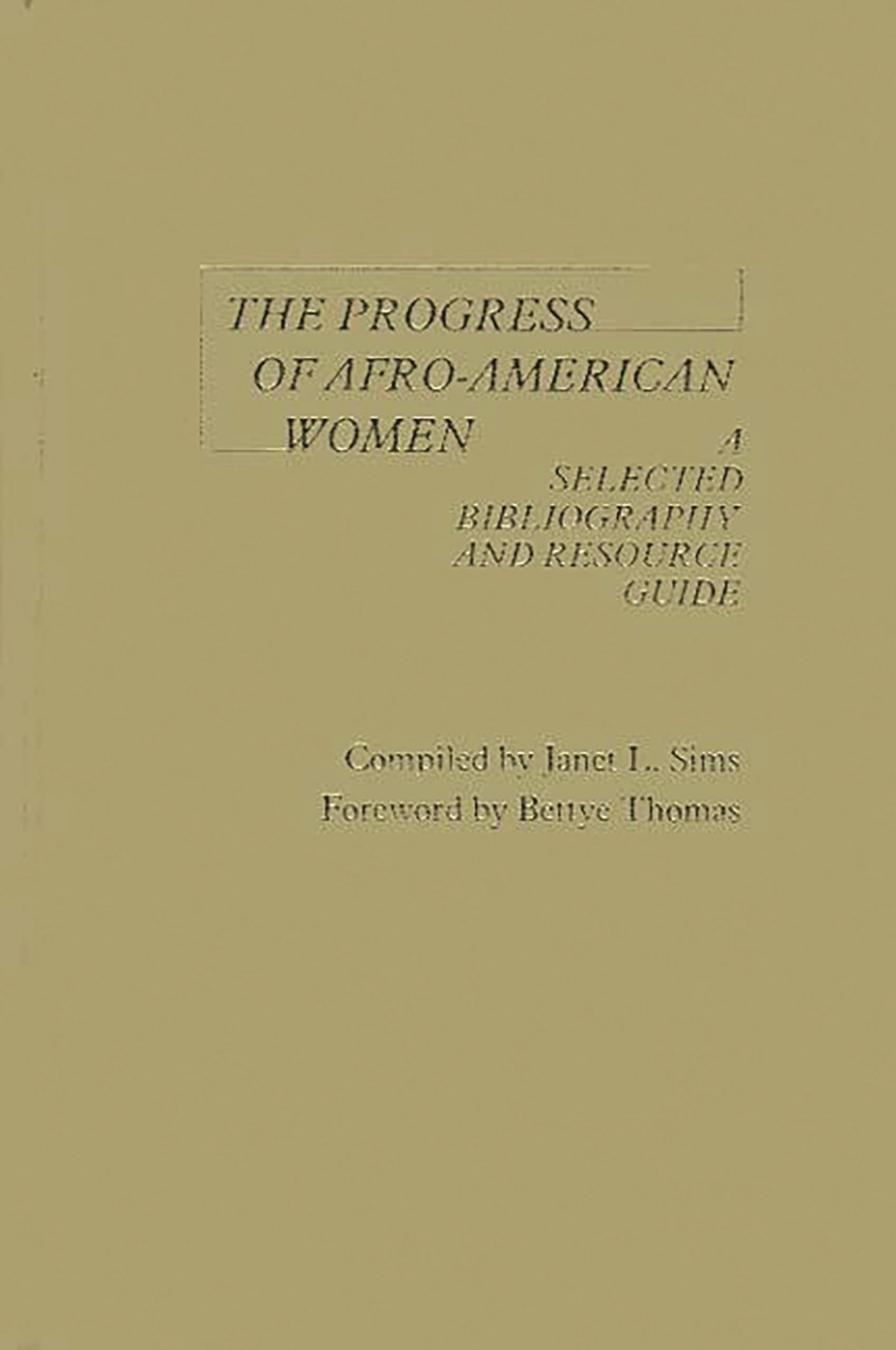 The Progress of AfroAmerican Women: A Selected Bibliography and Resource Guide,Used