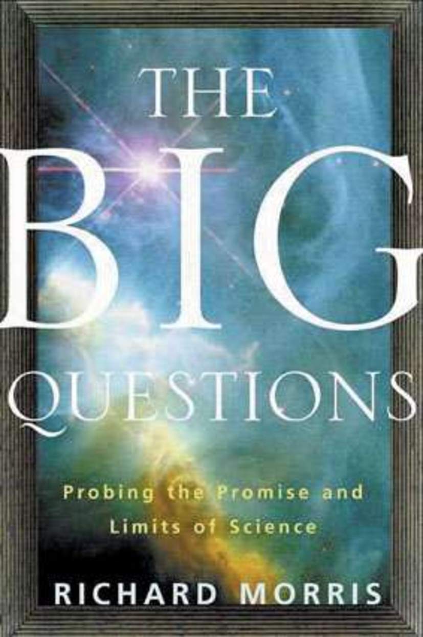 The Big Questions: Probing the Promise and Limits of Science,Used