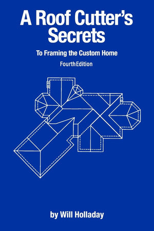 A Roof Cutter's Secrets to Framing the Custom Home,Used