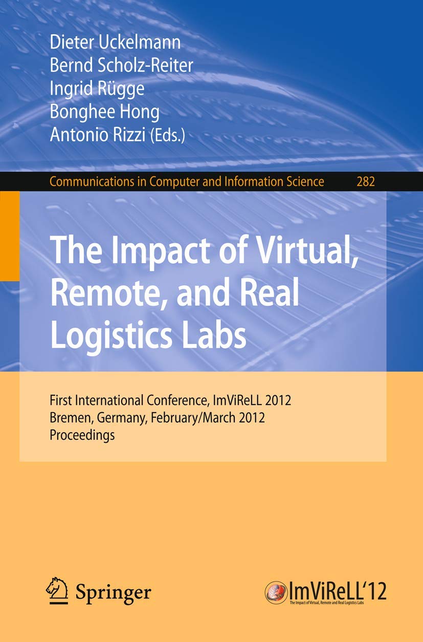 The Impact Of Virtual, Remote And Real Logistics Labs: First International Conference, Imvirell 2012, Bremen, Germany, Februar 2,Used
