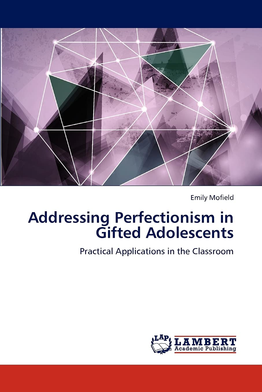 Addressing Perfectionism in Gifted Adolescents: Practical Applications in the Classroom,Used
