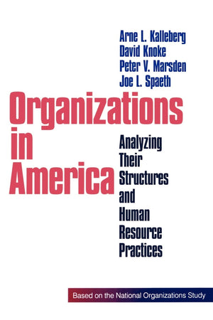 Organizations In America: Analysing Their Structures And Human Resource Practices,Used
