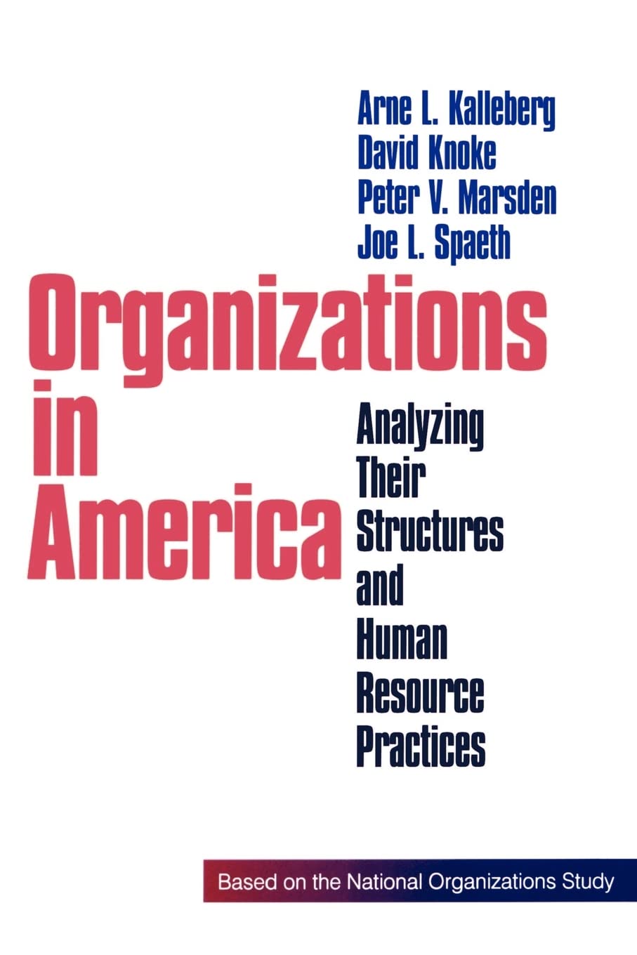 Organizations In America: Analysing Their Structures And Human Resource Practices,Used
