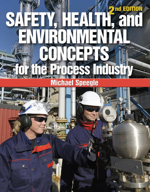 Safety, Health, And Environmental Concepts For The Process Industry