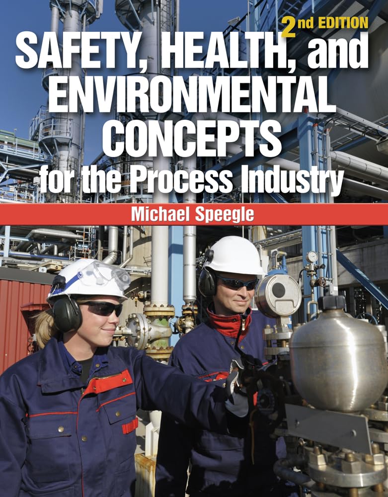 Safety, Health, And Environmental Concepts For The Process Industry