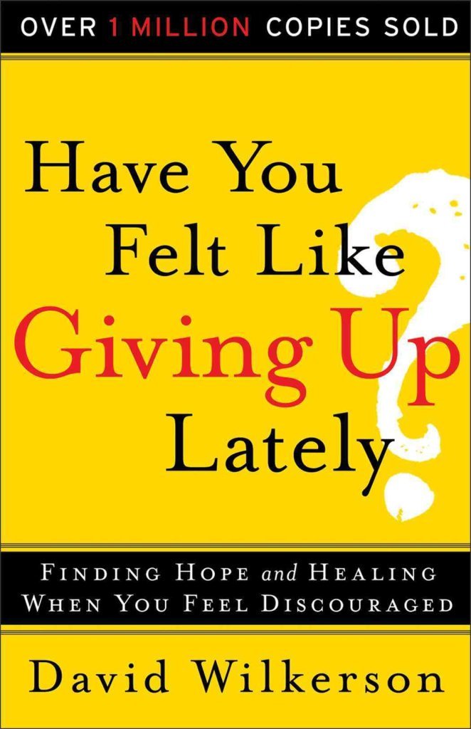 Have You Felt Like Giving Up Lately?: Finding Hope And Healing When You Feel Discouraged,Used