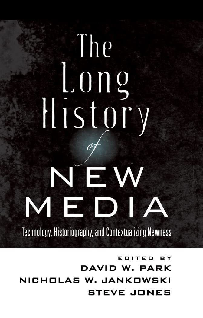 The Long History of New Media: Technology, Historiography, and Contextualizing Newness (Digital Formations),Used