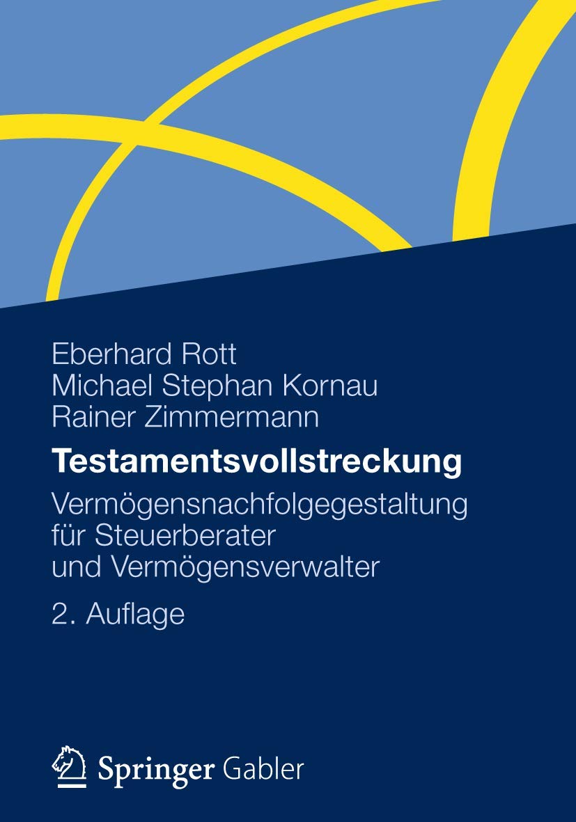 Testamentsvollstreckung: Vermgensnachfolgegestaltung fr Steuerberater und Vermgensverwalter (German Edition),Used
