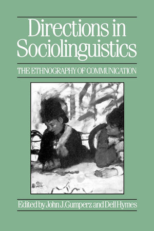 Directions in Sociolinguistics: The Ethnography of Communication,Used