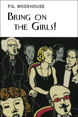 Bring on the Girls: The Improbable Story of Our Life in Musical Comedy, With Pictures to Prove It,Used