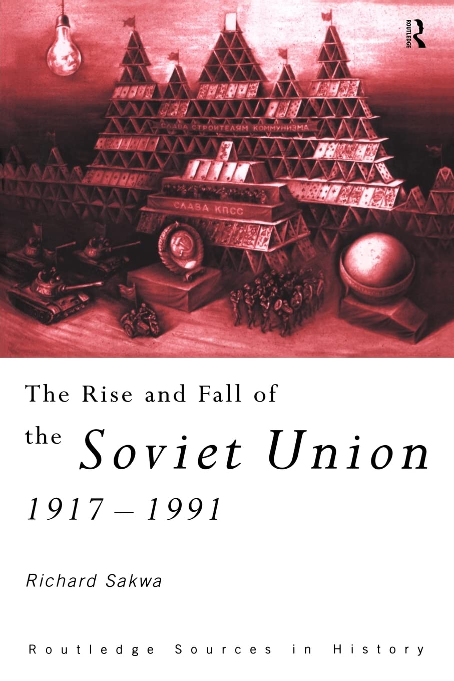 The Rise and Fall of the Soviet Union (Routledge Sources in History),Used
