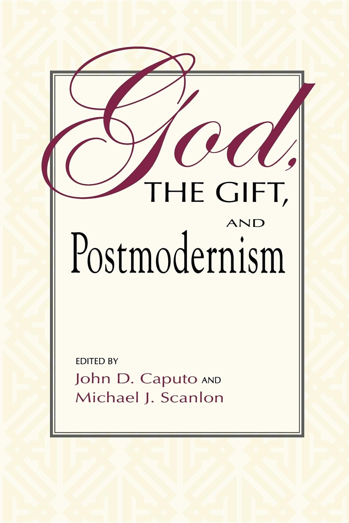 God, the Gift, and Postmodernism (Indiana Series in the Philosophy of Religion),New