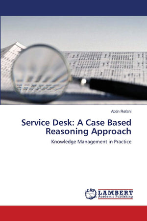 Service Desk: A Case Based Reasoning Approach: Knowledge Management in Practice,Used